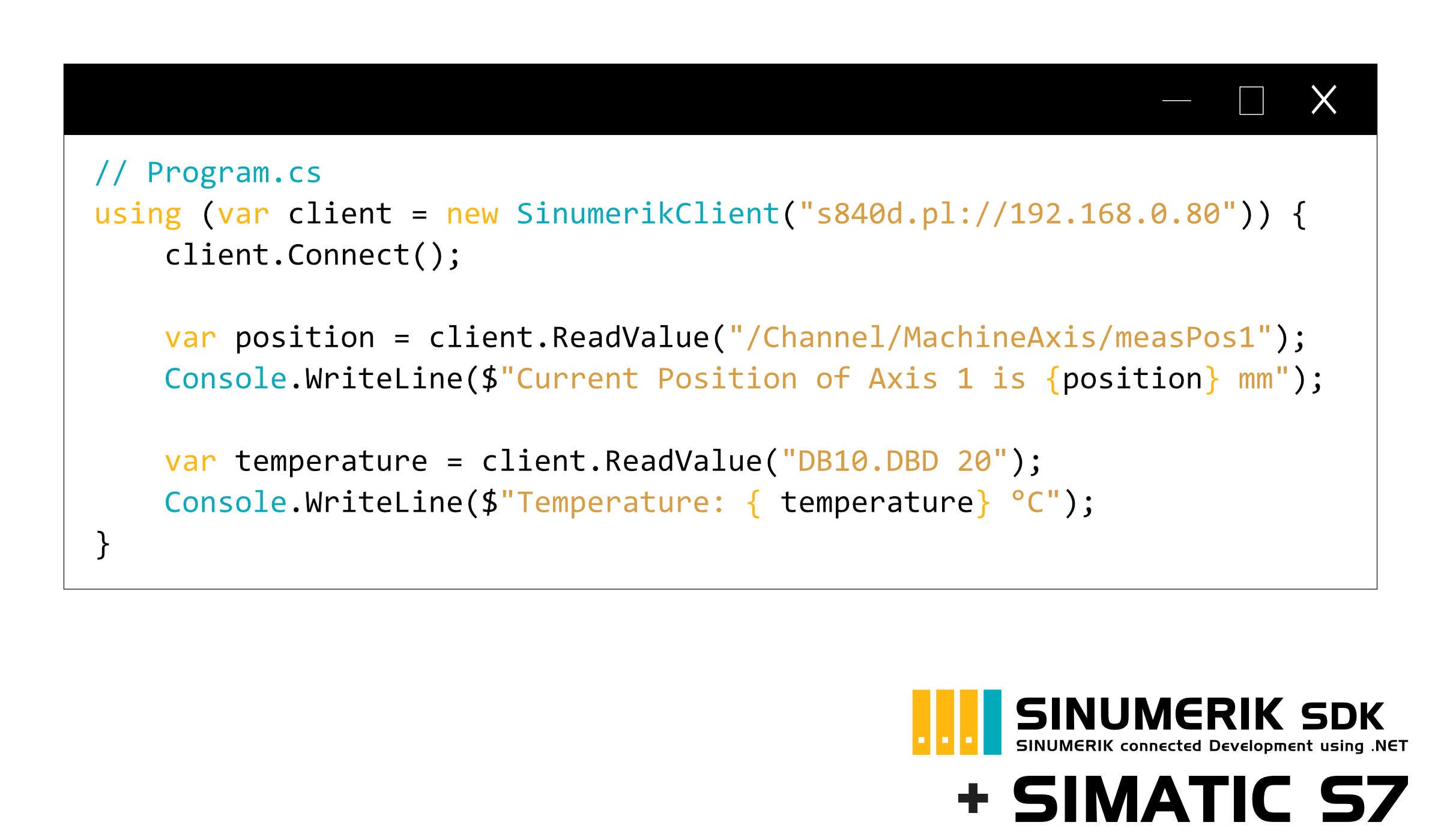 Code example to read the current position of the first axis from a SINUMERIK and a temperature value from the integrated SIMATIC S7.